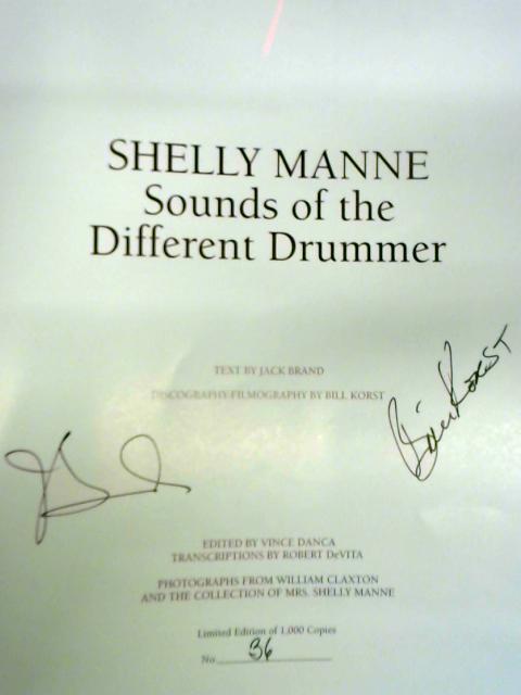 Shelly Manne: Sounds Of The Different Drummer By Jack Brand Bill Korst