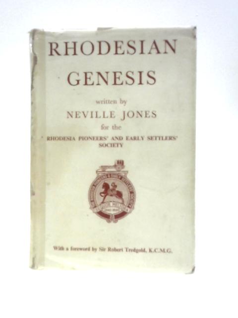 Rhodesian Genesis By Neville Jones