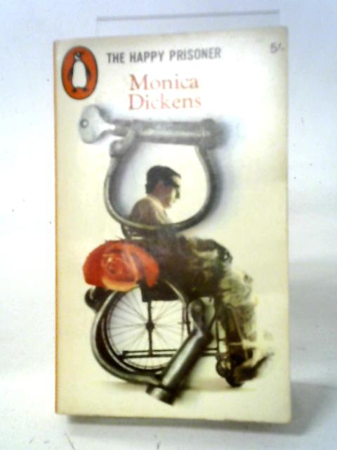 The Happy Prisoner von Monica Dickens