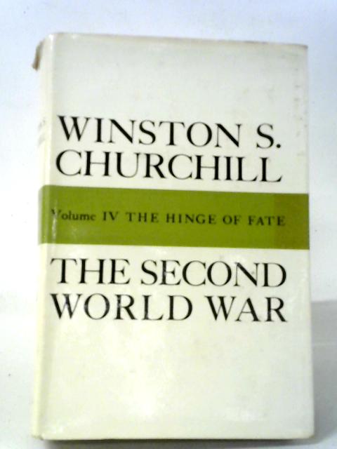 The Second World War Volume IV The Hinge Of Fate By Winston S. Churchill
