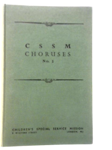 C.S.S.M.Choruses No.2