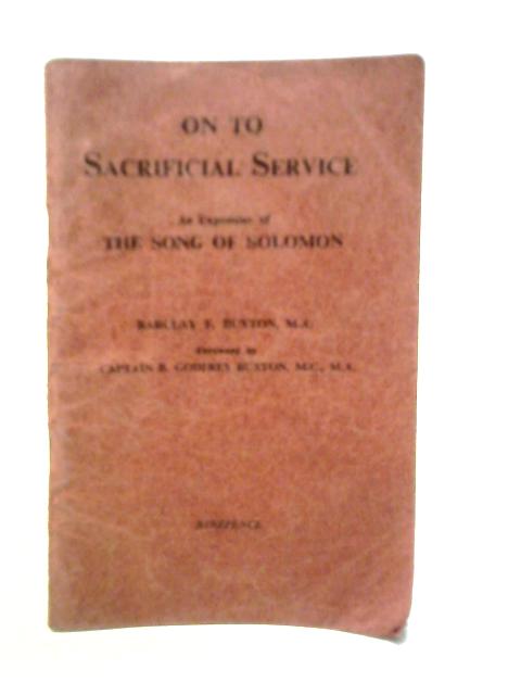 On To Sacrificial Service By Barclay F.Buxton