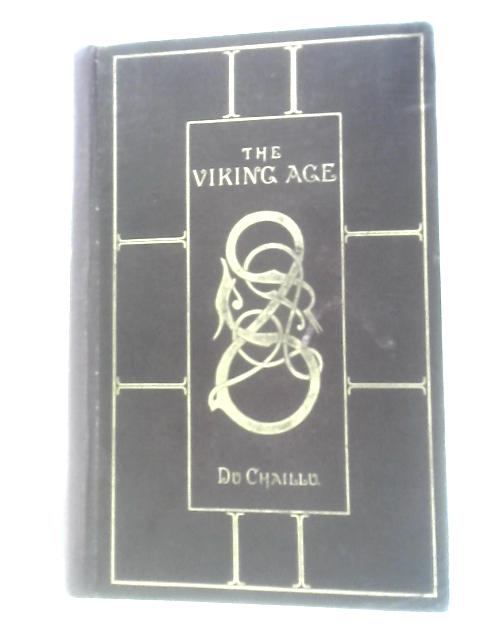 The Viking Age. Vol 2 By Paul B. Du Chaillu