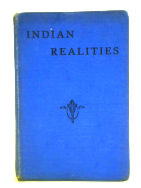 Indian Realities: Stories and Surveys of Missionary Enterprise in India By Workers From Assemblies in the Homelands By Unstated