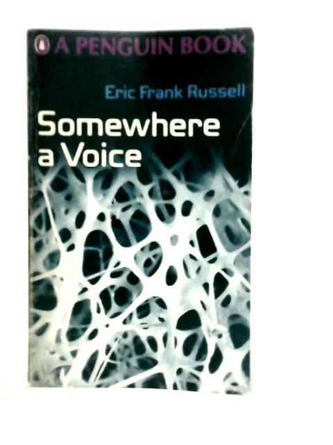Somewhere a Voice By Eric Frank Russell