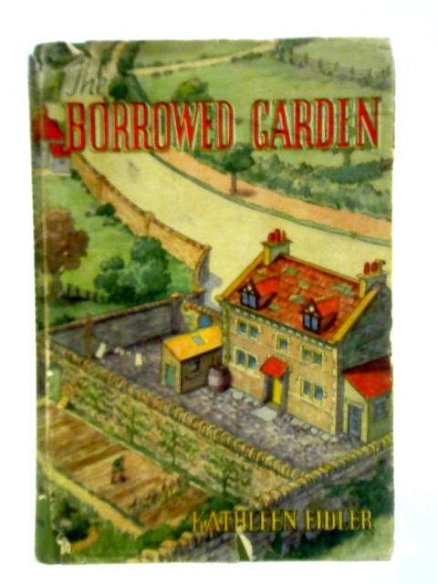 The Borrowed Garden von Kathleen Fidler