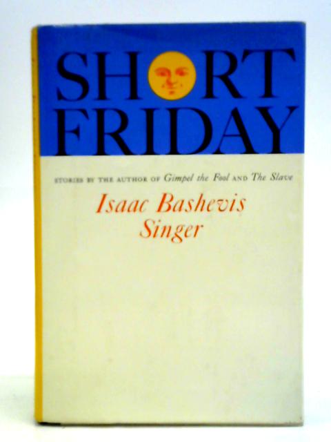 Short Friday By Isaac Bashevis Singer
