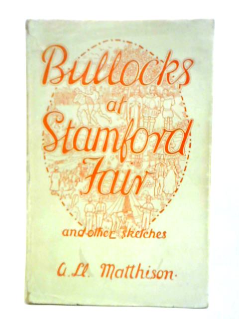 Bullocks at Stamford Fair, and Other Sketches. von A. Ll. Matthison