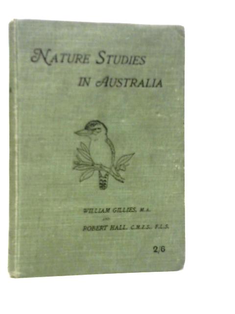 Nature Studies in Australia By William Gillies