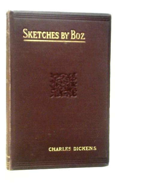 Sketches by Boz By Charles Dickens