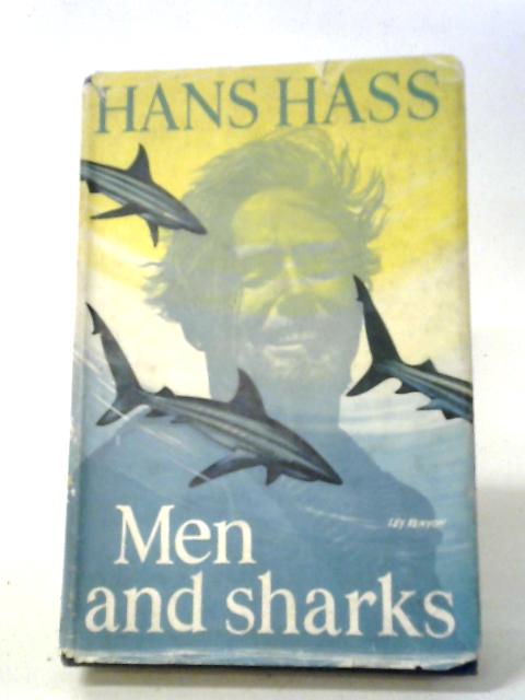 Men and Sharks By Hans Hass