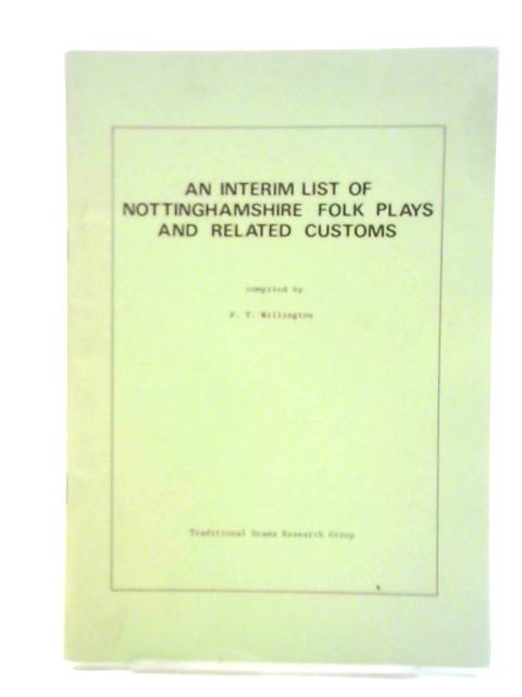 An Interim List of Nottinghamshire Folk Plays and Related Customs von P. T. Millington