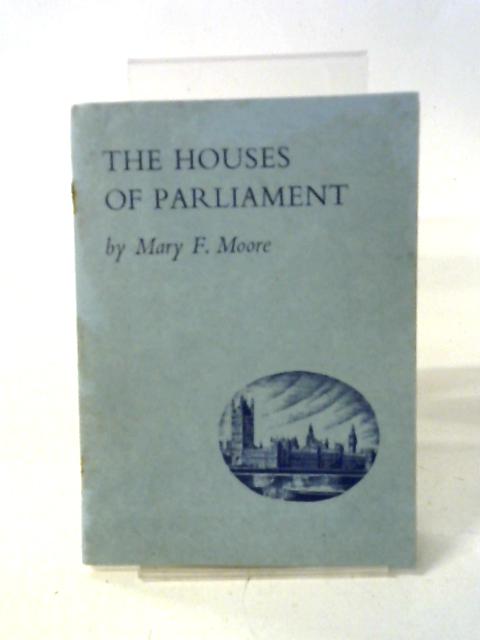 The Houses Of Parliament By Mary F. Moore