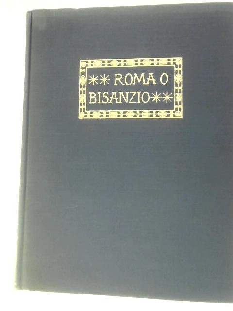 Roma O Bisanzio Vol. II von Giuseppe Galassi