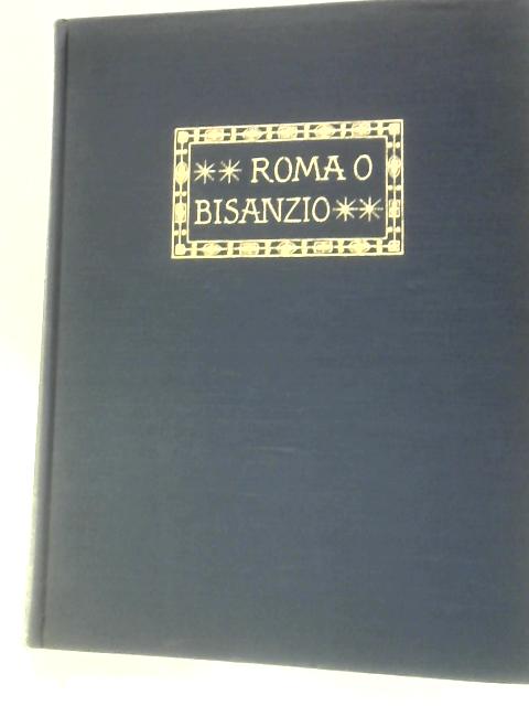 Roma O Bisanzio Vol. I By Giuseppe Galassi