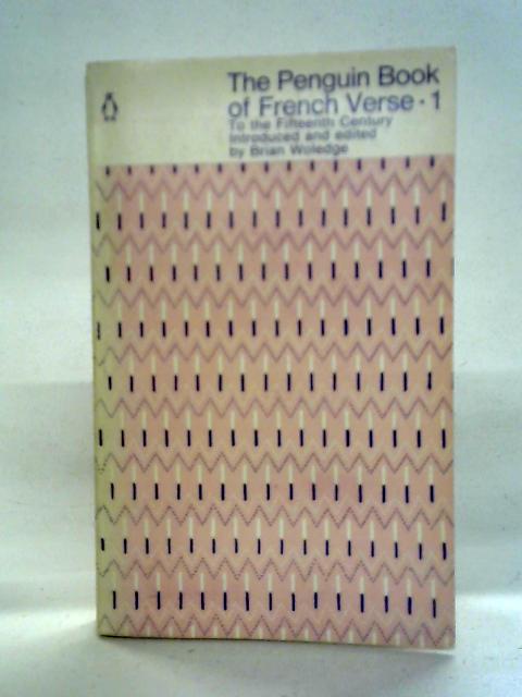 The Penguin Book of French Verse 1: To the Fifteenth Century von Brian Woledge Ed.