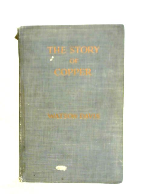 The Story of Copper By Watson Davis