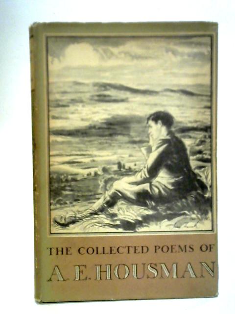 The Collected Poems of A. E. Housman By A.E. Housman