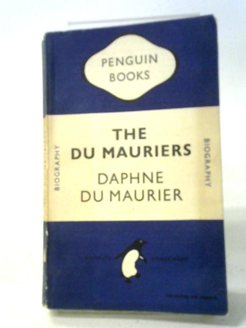The Du Mauriers By Daphne Du Maurier