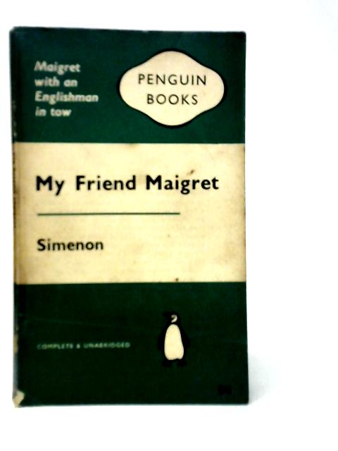 My Friend Maigret von Georges Simenon