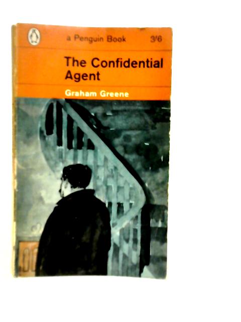 The Confidential Agent By Graham Greene