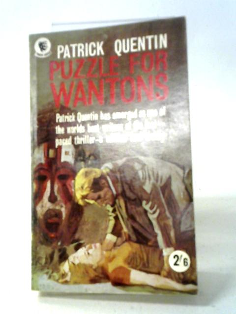 Puzzle For Wantons By Patrick Quentin
