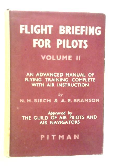 Flight Briefing for Pilots Volume II von N.H.Birch