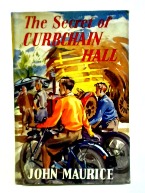 The Secret of Curbchain Hall von John Maurice