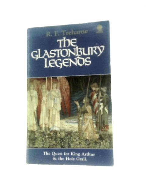 Glastonbury Legends von R.F. Treharne