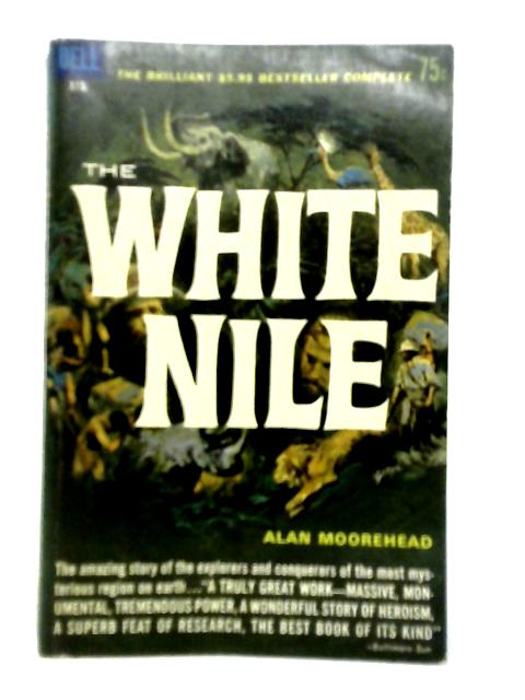 White Nile By Alan Moorehead