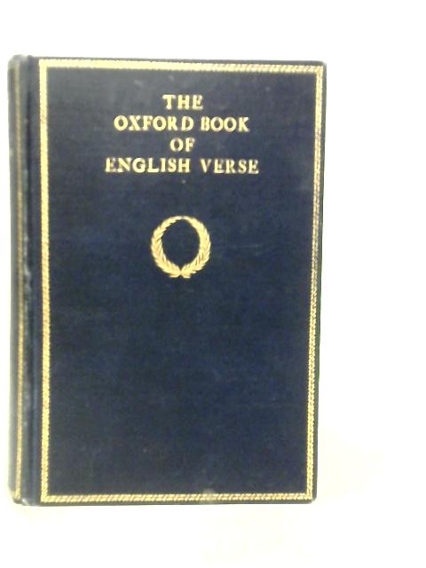 The Oxford Book of English Verse, 1250-1900 By A.T. Quiller-Couch