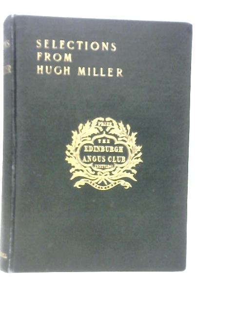 Selections from the Writings of Hugh Miller By M.M.MacKenzie