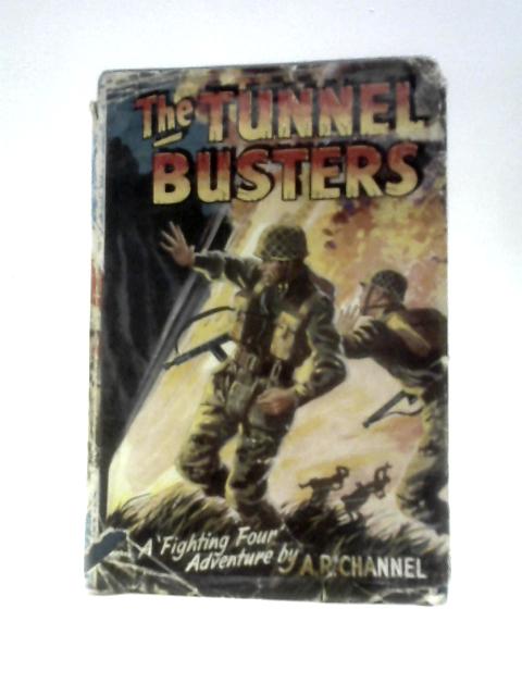 The Tunnel Busters By A.R.Channel