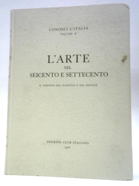 L'arte Nel Seicento E Settecento By Unstated