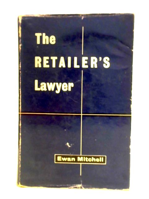 The Retailer's Lawyer By Ewan Mitchell