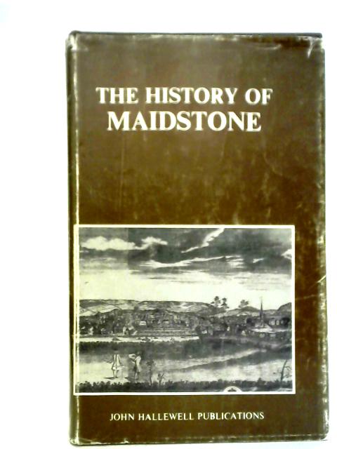 History of Maidstone By J.M. Russell