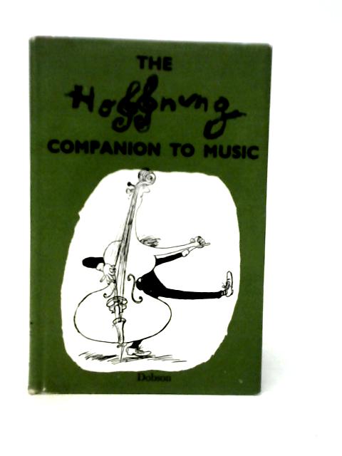 The Hoffnung Companion To Music In Alphabetical Order By Gerard Hoffnung