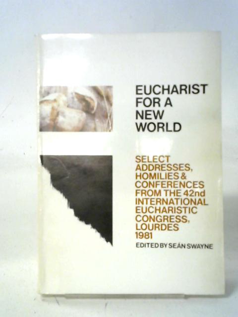 Eucharist for a New World By Sean Swayne