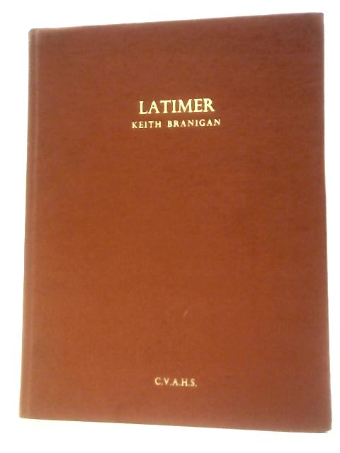 Latimer By Keith Branigan