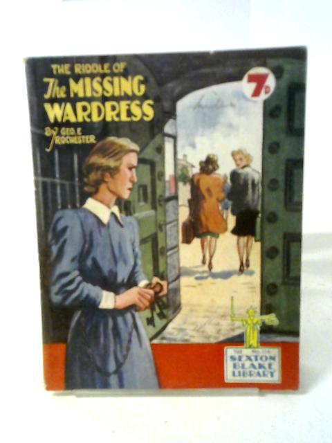 The Riddle Of The Missing Wardress (Sextion Blake Library No 104) von Geo. E. Rochester