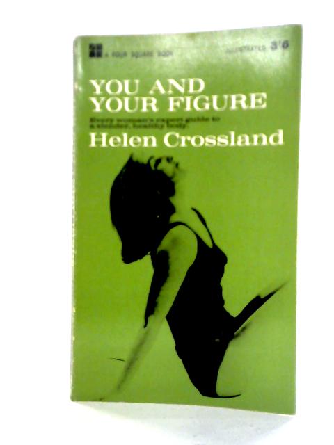 You and Your Figure By Helen Crossland