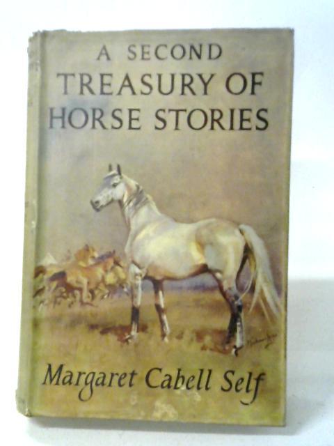 A Second Treasury Of Horse Stories. von Margaret Cabell Self