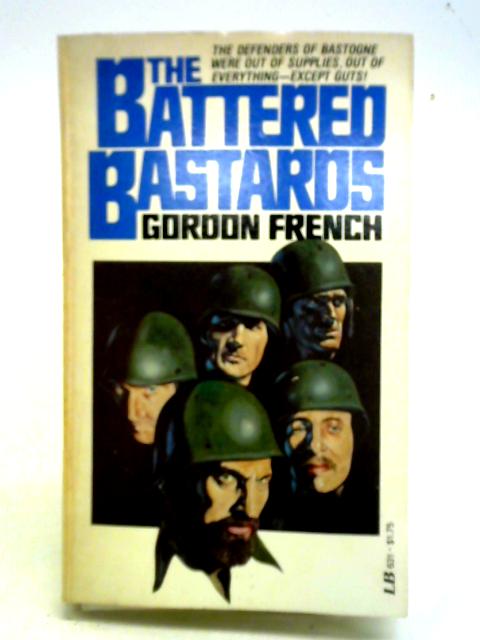 The Battered Bastards par Gordon French