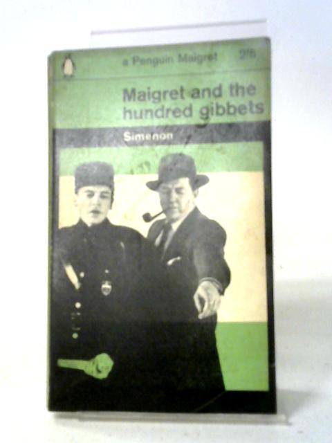 Maigret and the Hundred Gibbets von Georges Simenon