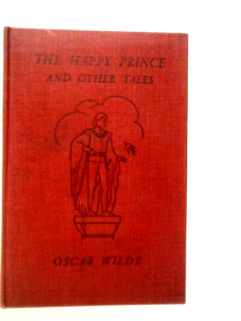 The Happy Prince: And Other Tales von Oscar Wilde