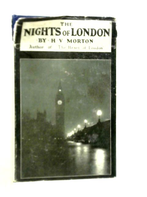 The Nights of London von H.V.Morton