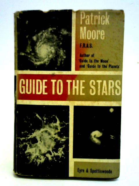 Guide to the Stars von Patrick Moore