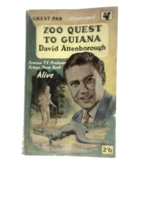 Zoo Quest to Guiana By David Attenborough
