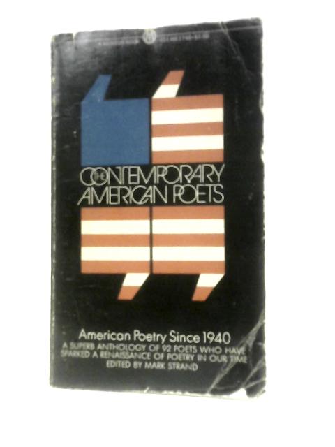 The Contemporary American Poets By Mark Strand