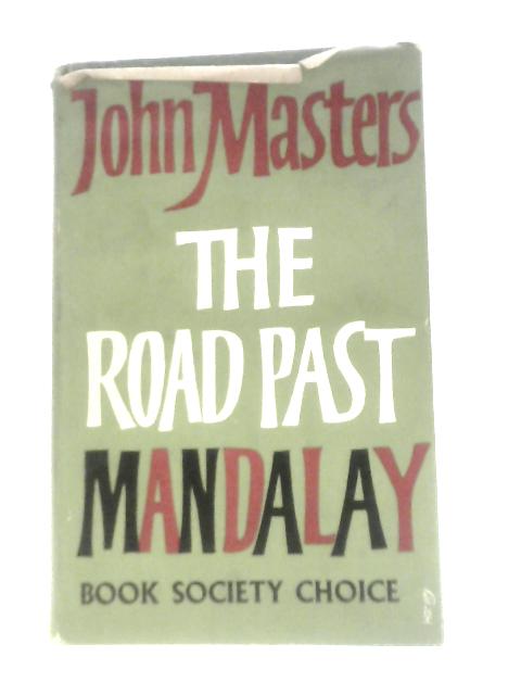 Road Past Mandalay von John Masters